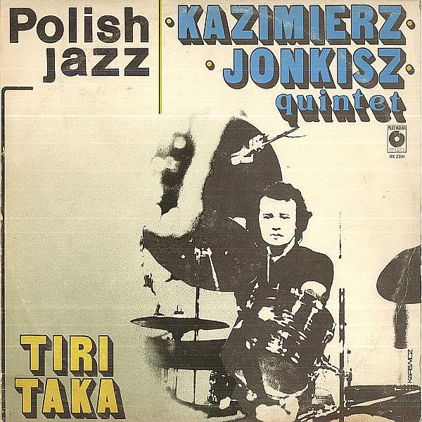 https://www.discogs.com/release/7503023-Kazimierz-Jonkisz-Quintet-Tiritaka