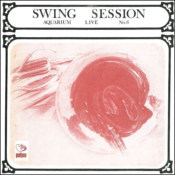 https://www.discogs.com/release/1654778-Swing-Session-Aquarium-Live-No-6