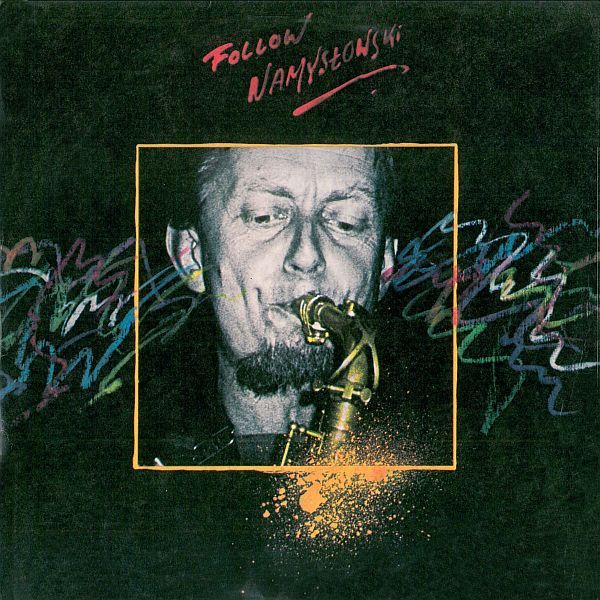 https://www.discogs.com/release/5746795-Zbigniew-Namys%C5%82owski-Follow-Namys%C5%82owski-25-Lat-Na-Jazzowej-Scenie