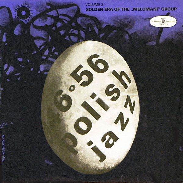 https://www.discogs.com/release/1734995-Melomani-Group-Polish-Jazz-1946-1956-vol-2-Golden-Era-of-the-Melomani-Group-Polish-Jazz-Archive-Seri