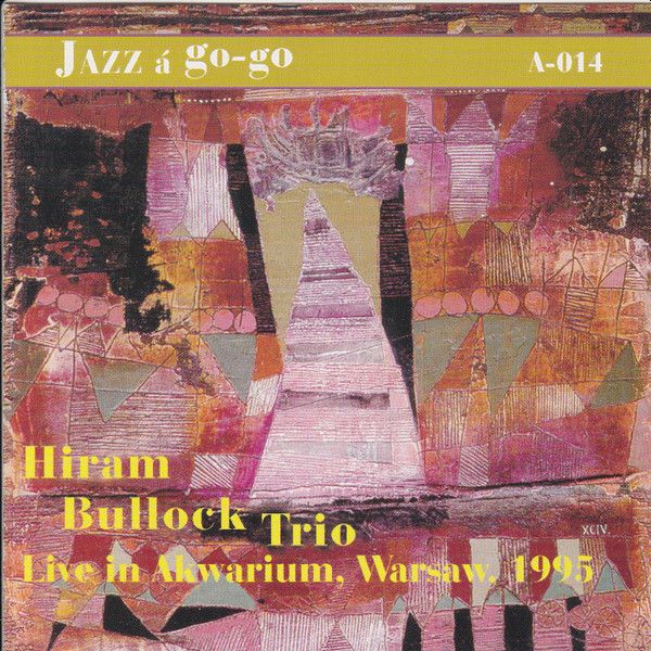 https://www.discogs.com/release/8082198-Hiram-Bullock-Trio-A-014