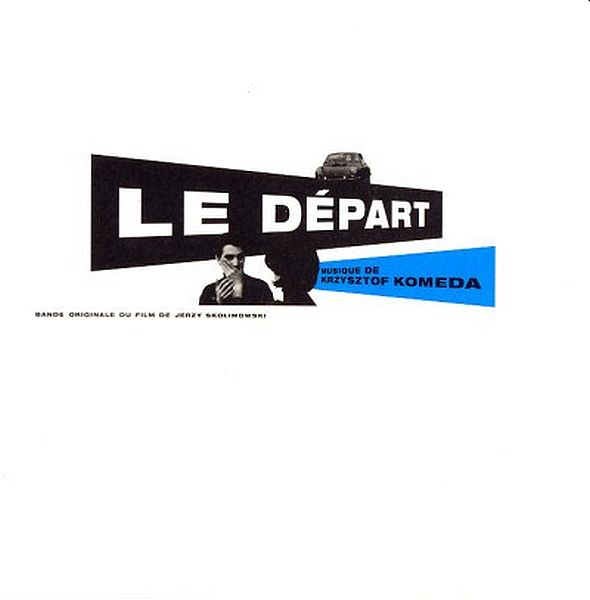 https://www.discogs.com/release/1813852-Krzysztof-Komeda-Le-D%C3%A9part-Bande-Originale-Du-Film-De-Jerzy-Skolimowski