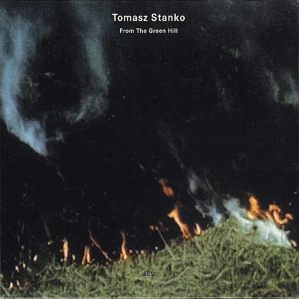 https://www.discogs.com/release/4839024-Tomasz-Stanko-From-The-Green-Hill