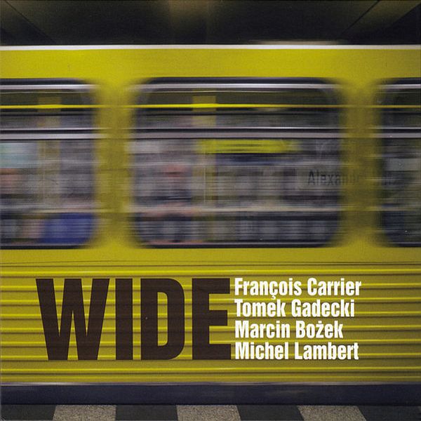 https://www.discogs.com/release/14528278-Fran%C3%A7ois-Carrier-Tomek-Gadecki-Marcin-Bo%C5%BCek-Michel-Lambert-Wide