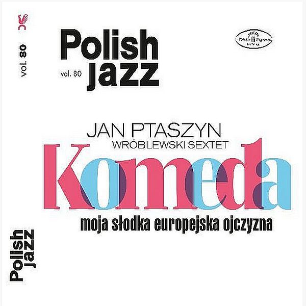 https://www.discogs.com/release/13242987-Jan-Ptaszyn-Wr%C3%B3blewski-Sextet-Komeda-Moja-S%C5%82odka-Europejska-Ojczyzna