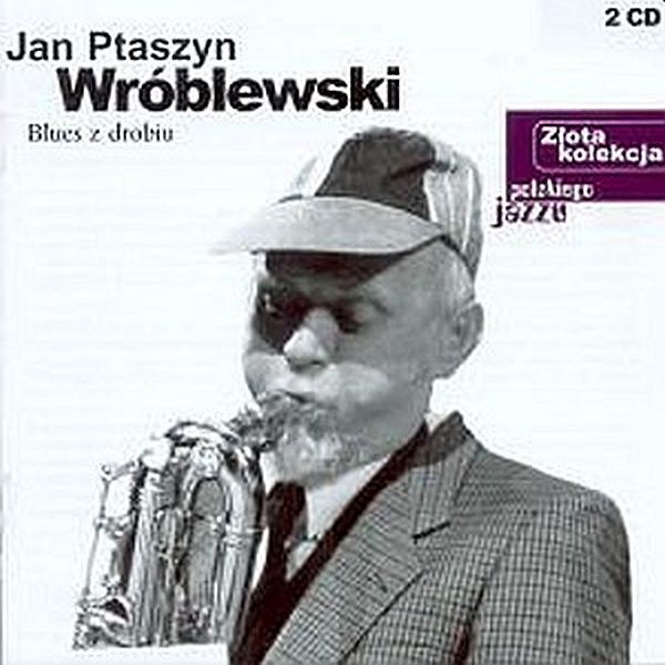 https://www.discogs.com/release/8216825-Jan-Ptaszyn-Wr%C3%B3blewski-Blues-Z-Drobiu
