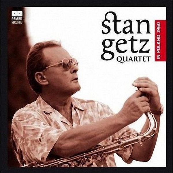 https://www.discogs.com/release/12695750-Stan-Getz-Quartet-In-Poland-1960