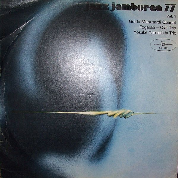 https://www.discogs.com/release/1179450-Guido-Manusardi-Quartet-Fogarasi-Csik-Trio-Yosuke-Yamashita-Trio-Jazz-Jamboree-77-Vol-1