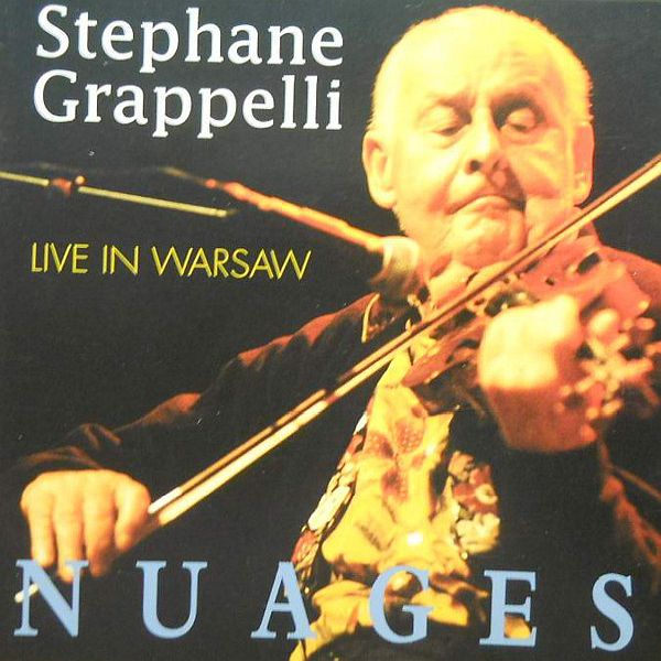 https://www.discogs.com/release/8718736-St%C3%A9phane-Grappelli-Nuages-Live-In-Warsaw