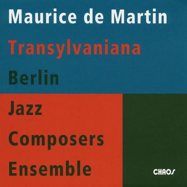 https://www.discogs.com/release/6619096-Maurice-de-Martin-Berlin-Jazz-Composers-Ensemble-Transylvaniana