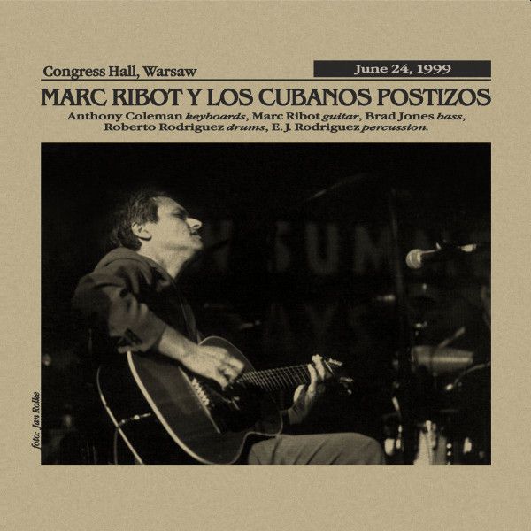 https://www.discogs.com/release/16282343-Marc-Ribot-Y-Los-Cubanos-Postizos-Warsaw-Summer-Jazz-Days-99