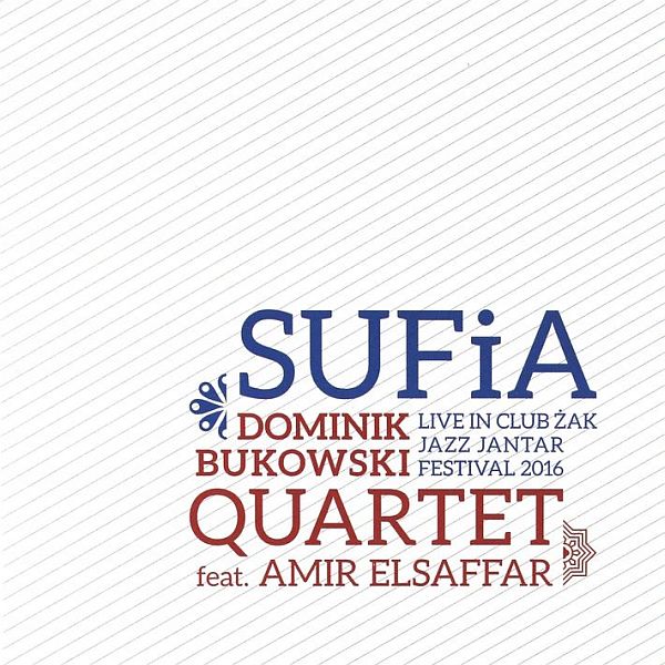 https://www.discogs.com/release/9791429-Dominik-Bukowski-Quartet-Feat-Amir-El-Saffar-Sufia