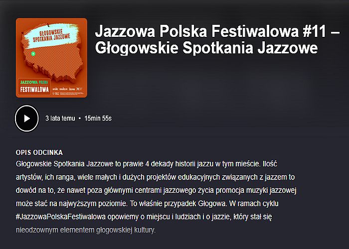https://podkasty.radiojazz.fm/@polskafestiwalowa/episodes/jazzowa-polska-festiwalowa-11-glogowskie-spotkania-jazzowe/activity