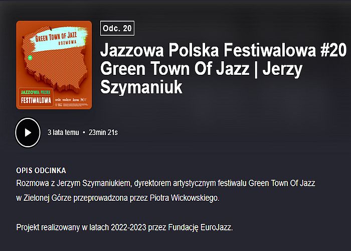 https://podkasty.radiojazz.fm/@polskafestiwalowa/episodes/jazzowa-polska-festiwalowa-20-green-town-of-jazz-or-jerzy-szymaniuk/activity
