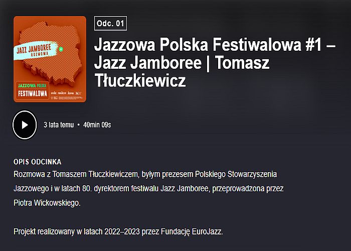 https://podkasty.radiojazz.fm/@polskafestiwalowa/episodes/jazzowa-polska-festiwalowa-1-jazz-jamboree-or-tomasz-tluczkiewicz/activity
