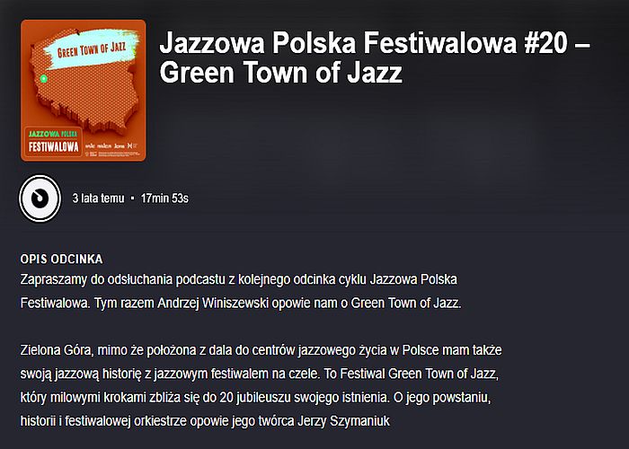 https://podkasty.radiojazz.fm/@polskafestiwalowa/episodes/jazzowa-polska-festiwalowa-20-green-town-of-jazz/activity
