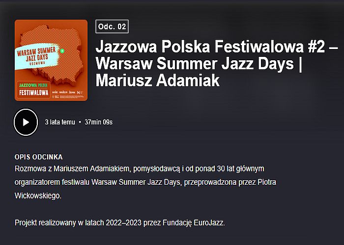 https://podkasty.radiojazz.fm/@polskafestiwalowa/episodes/jazzowa-polska-festiwalowa-2-warsaw-summer-jazz-days-or-mariusz-adamiak/activity
