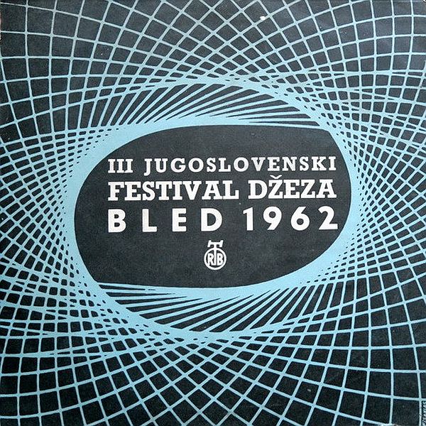 https://www.discogs.com/release/3157961-Various-Bled-1962-III-Jugoslovenski-D%C5%BEez-Festival