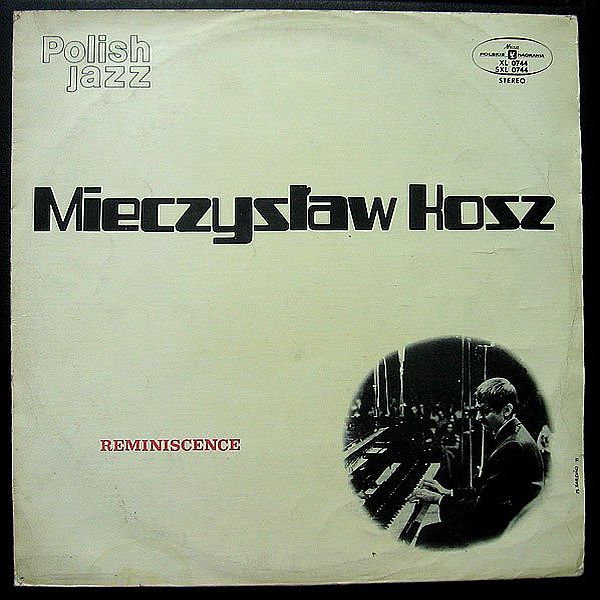 https://www.discogs.com/release/4756492-Mieczys%C5%82aw-Kosz-Reminiscence
