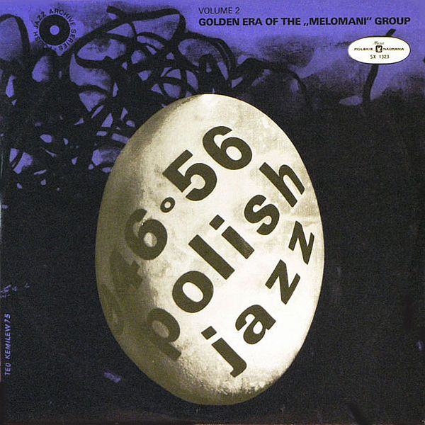 https://www.discogs.com/release/1734995-Melomani-Group-Polish-Jazz-1946-1956-vol-2-Golden-Era-of-the-Melomani-Group-Polish-Jazz-Archive-Seri