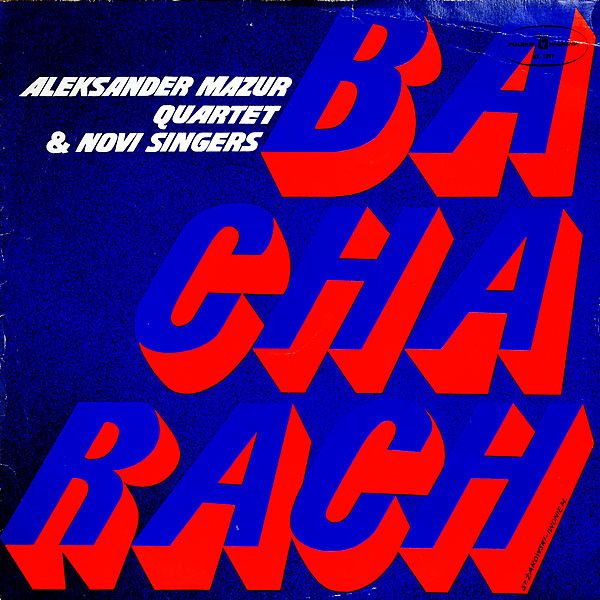 https://www.discogs.com/release/1493451-Aleksander-Mazur-Quartet-Novi-Singers-Bacharach