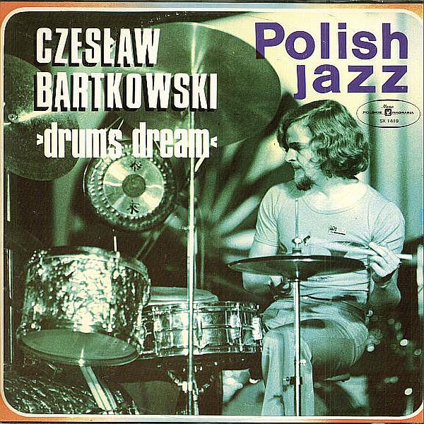https://www.discogs.com/release/685533-Czes%C5%82aw-Bartkowski-Drums-Dream
