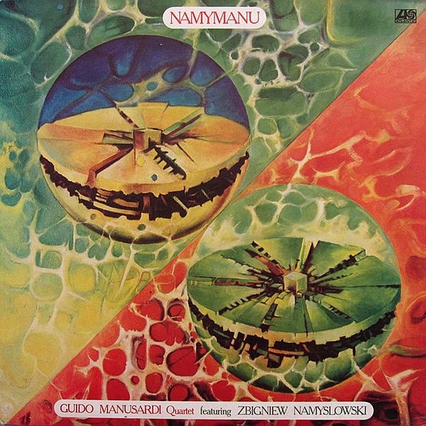 https://www.discogs.com/release/2610659-Guido-Manusardi-Quartet-Featuring-Zbigniew-Namys%C5%82owski-Namymanu