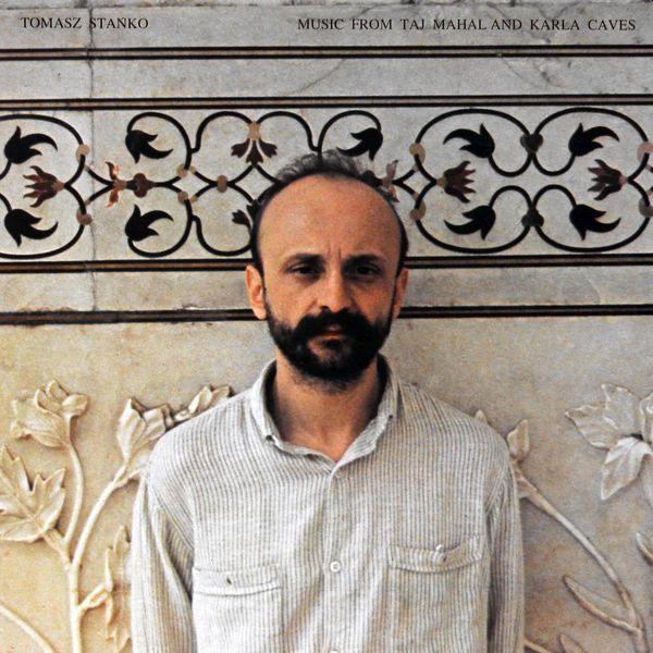 https://www.discogs.com/release/2293621-Tomasz-Stanko-Music-From-Taj-Mahal-And-Karla-Caves