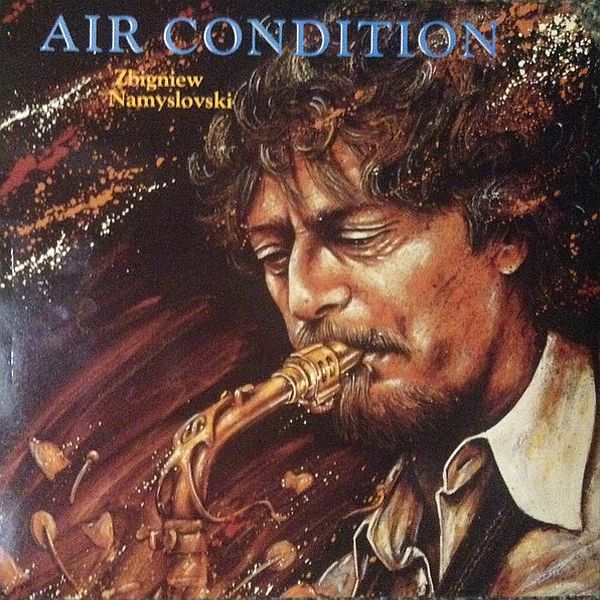 https://www.discogs.com/release/7012720-Zbigniew-Namys%C5%82owski-Air-Condition
