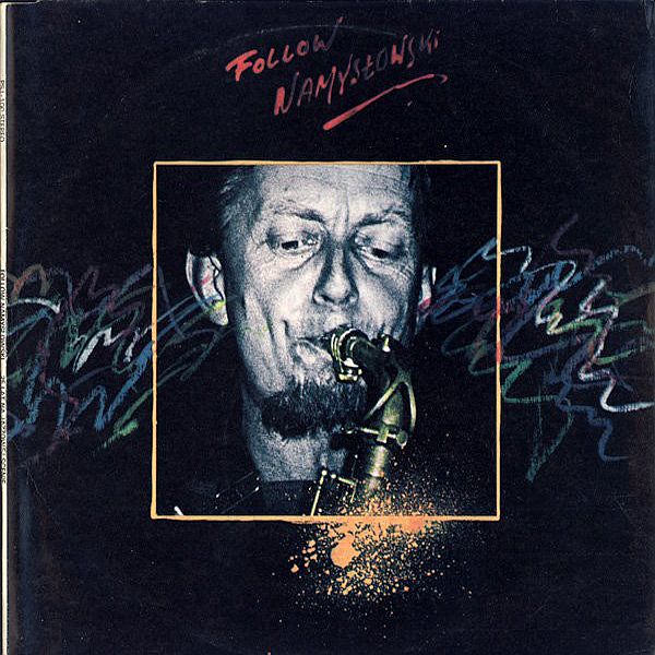 https://www.discogs.com/release/5746795-Zbigniew-Namys%C5%82owski-Follow-Namys%C5%82owski-25-Lat-Na-Jazzowej-Scenie