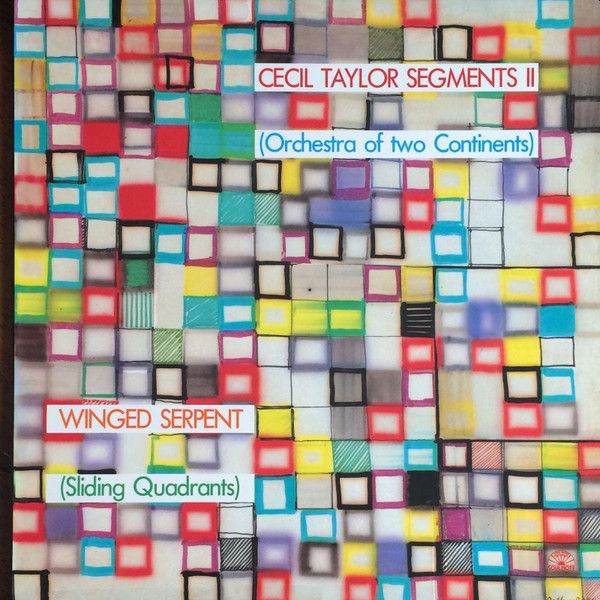 https://www.discogs.com/release/1208268-Cecil-Taylor-Segments-II-Orchestra-Of-Two-Continents-Winged-Serpent-Sliding-Quadrants