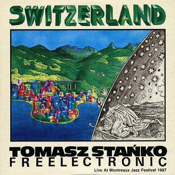 https://www.discogs.com/release/1683609-Tomasz-Sta%C5%84ko-Freelectronic-Switzerland-Live-At-Montreaux-Jazz-Festival-1987