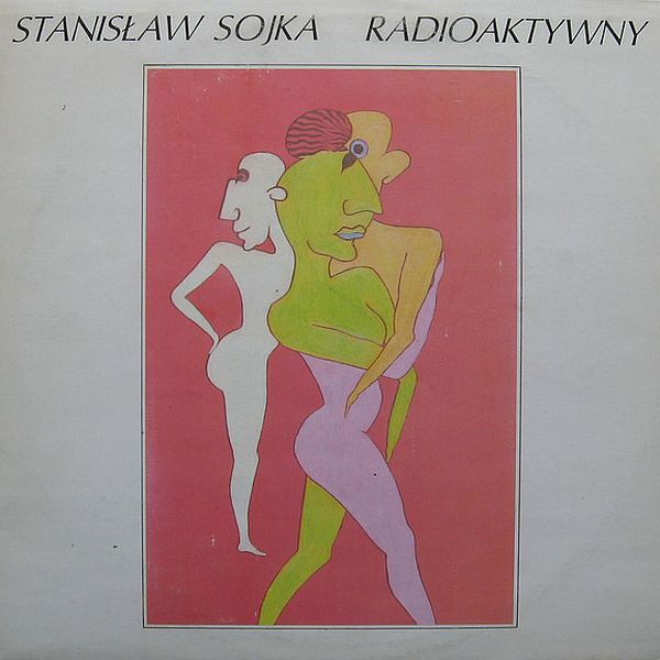 https://www.discogs.com/release/2015218-Stanis%C5%82aw-Sojka-Radioaktywny