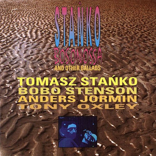 https://www.discogs.com/release/2869225-Tomasz-Sta%C5%84ko-Bosonossa-And-Other-Ballads