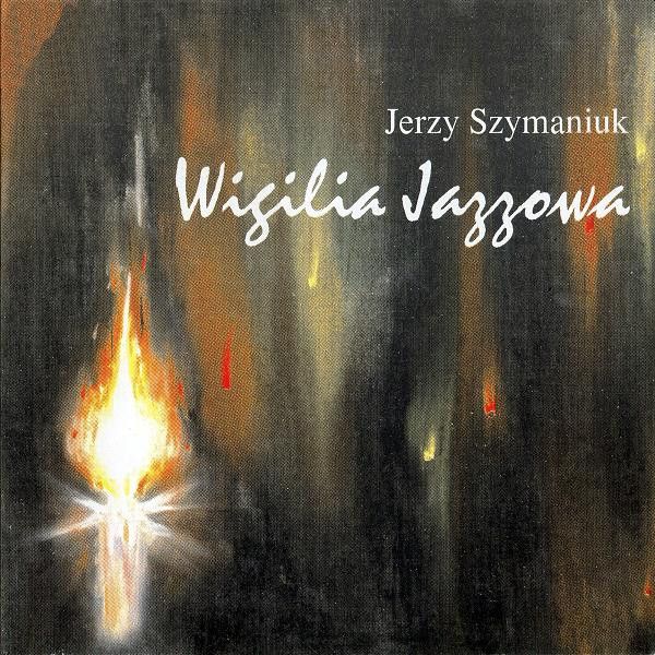https://www.discogs.com/release/7180492-Jerzy-Szymaniuk-Wigilia-Jazzowa