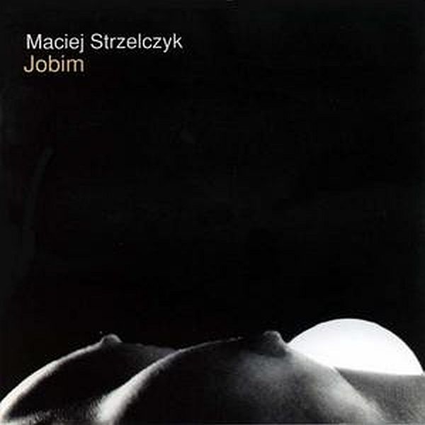 https://www.discogs.com/release/4579641-Maciej-Strzelczyk-Jobim