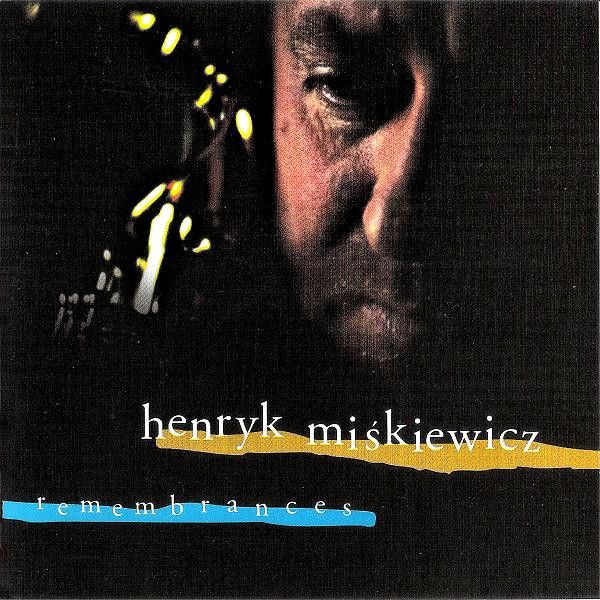 https://www.discogs.com/release/7174304-Henryk-Mi%C5%9Bkiewicz-Remembrances