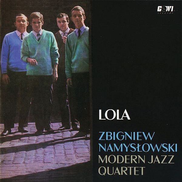 https://www.discogs.com/release/2792433-Zbigniew-Namys%C5%82owski-Modern-Jazz-Quartet-Lola