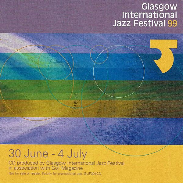 https://www.discogs.com/release/11171213-Various-Glasgow-International-Jazz-Festival-99