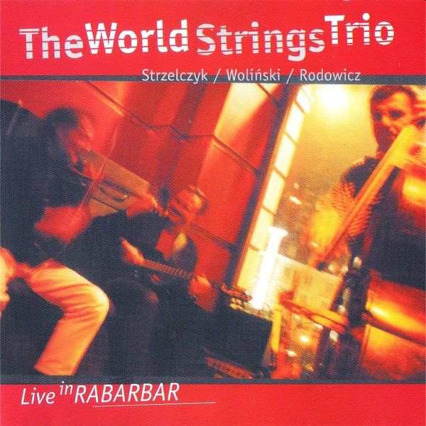 https://www.discogs.com/release/7090012-The-World-Strings-Trio-Live-in-Rabarbar