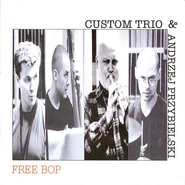 https://www.discogs.com/release/5701151-Custom-Trio-Andrzej-Przybielski-Free-Bop