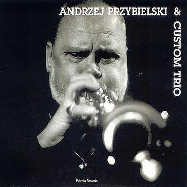 https://www.discogs.com/release/9405378-Andrzej-Przybielski-Custom-Trio-Andrzej-Przybielski-Custom-Trio