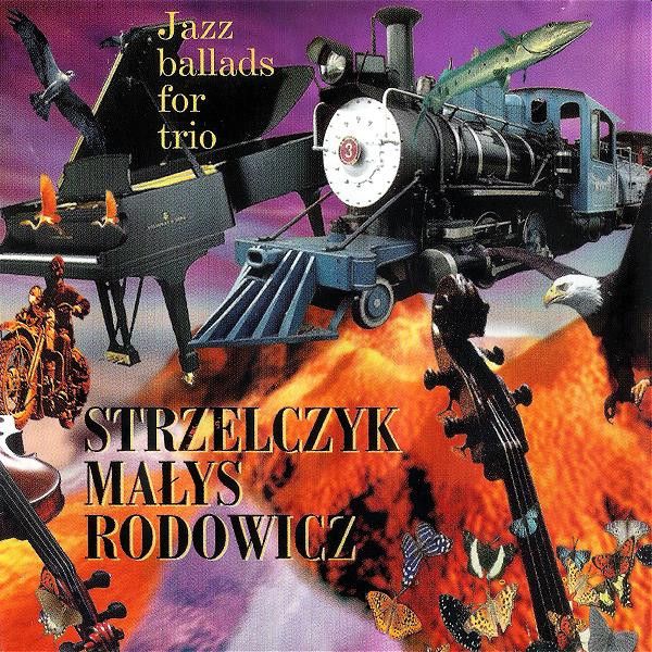 https://www.discogs.com/release/2576858-Strzelczyk-Ma%C5%82ys-Rodowicz-Jazz-Ballads-For-Trio