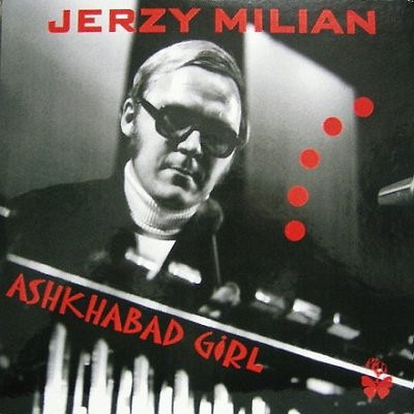 https://www.discogs.com/release/2576197-Jerzy-Milian-Ashkhabad-Girl-1967-1972