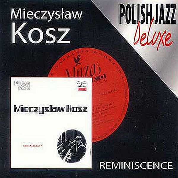 https://www.discogs.com/release/2596940-Mieczys%C5%82aw-Kosz-Reminiscence