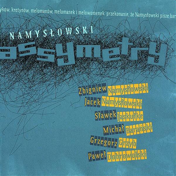 https://www.discogs.com/release/7167415-Namys%C5%82owski-Assymetry