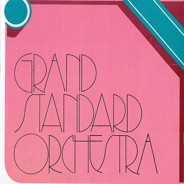 https://www.discogs.com/release/1829934-Grand-Standard-Orchestra-Grand-Standard-Orchestra