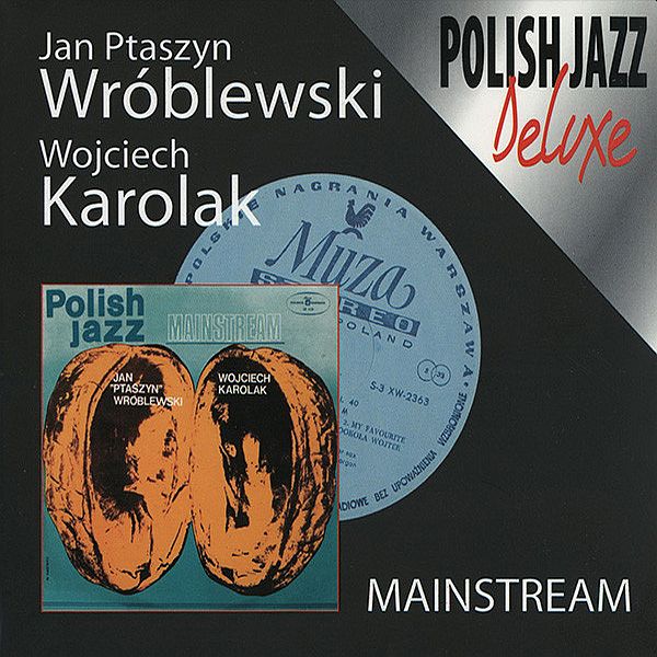 https://www.discogs.com/release/1148872-Jan-Ptaszyn-Wr%C3%B3blewski-Wojciech-Karolak-Mainstream