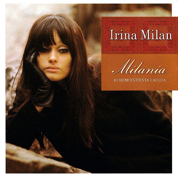 https://www.discogs.com/release/2005202-Irina-Milan-Milania-40-Ikimuistoista-Laulua