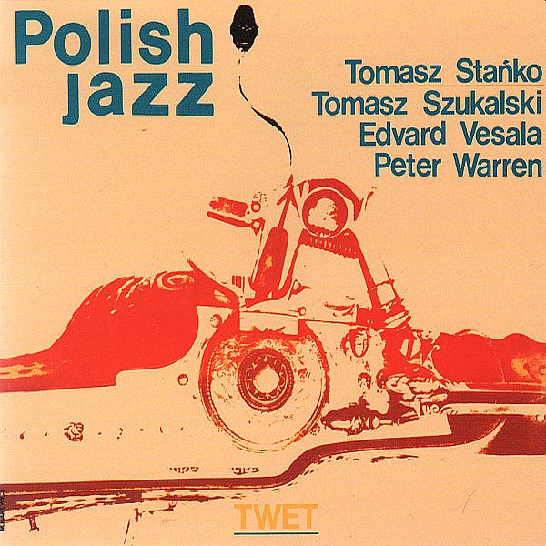 https://www.discogs.com/release/1966443-Tomasz-Sta%C5%84ko-Tomasz-Szukalski-Edvard-Vesala-Peter-Warren-Twet
